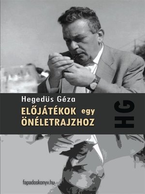 cover image of Előjátékok egy önéletrajzhoz